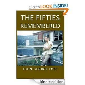 The Fifties Remembered John George Lose  Kindle Store