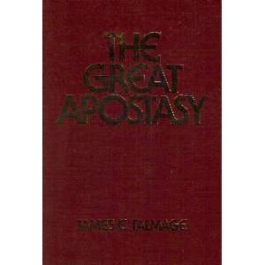  The Great Apostasy James E. Talmage Books
