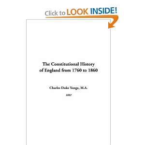  The Constitutional History of England from 1760 to 1860 