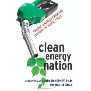  Clean Energy Nation Freeing America from the Tyranny of 