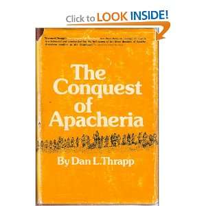  The Conquest of Apacheria Dan L. Thrapp Books