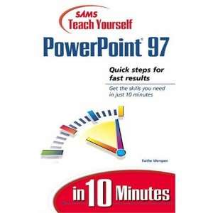   PowerPoint 97 in 10 Minutes (9780672313714) Faithe Wempen Books