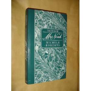  Book of Mrs. Noah (9780413581808) MICHELE ROBERTS Books