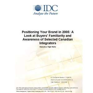   Familiarity and Awareness of Selected Canadian Integrators IDC Books