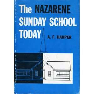 The Nazarene Sunday School Today (A blueprint for the teaching task of 