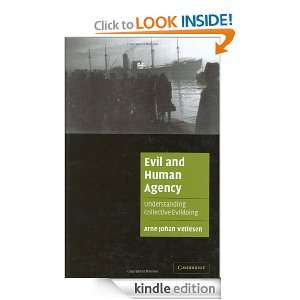 Evil and Human Agency: Understanding Collective Evildoing (Cambridge 