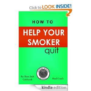 How to Help Your Smoker Quit Bear Jack Gebhardt  Kindle 