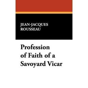  Profession of Faith of a Savoyard Vicar (9781434463692 