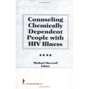  Counseling Chemically Dependent People with HIV Illness 