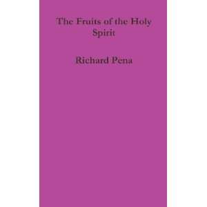  The Fruits Of The Holy Spirit (9781105013478) Richard 