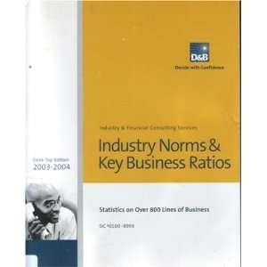  Industry Norms & Key Business Ratios Statistics on Over 