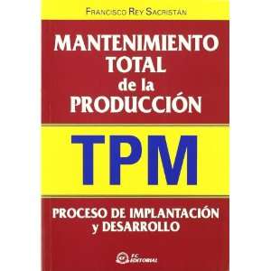  Mantenimiento Total de la Produccion (Tpm): Proceso de 