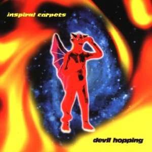  Devil hopping: Inspiral Carpets: Music