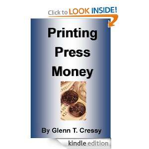 Printing Press Money Glenn Cressy  Kindle Store