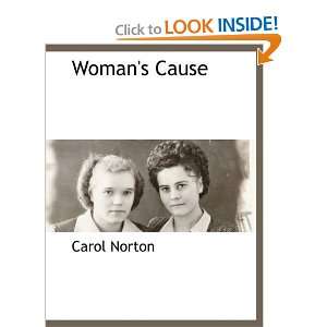  Womans Cause (9781116315912) Carol Norton Books