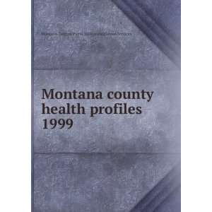   . 1999 Montana. Dept. of Public Health and Human Services Books