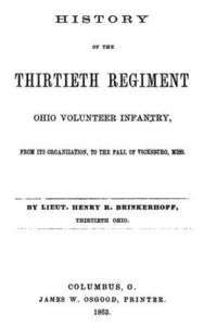 Civil War History of the 30th Regiment Ohio Infantry OH  