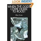 When The Gods Come Home To Roost by Marc Estrin and Delia Robinson 