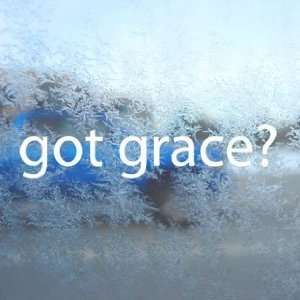  Got Grace? White Decal Christian Jesus Church Car White 