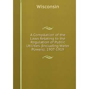 Compilation of the Laws Relating to the Regulation of Public Utilities 