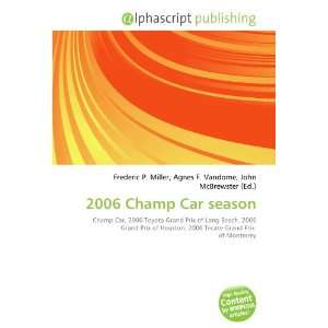  2006 Champ Car season (9786133746725) Books