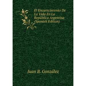   RepÃºblica Argentina (Spanish Edition) Juan B. GonzÃ¡lez Books
