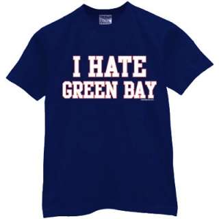 HATE GREEN BAY t shirt bears jersey chicago funny urlacher brian 