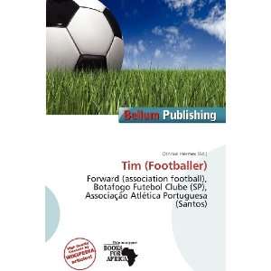  Tim (Footballer) (9786200593078) Othniel Hermes Books