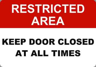 KEEP DOOR CLOSED AT ALL TIMES 7x10 Metal Safety Signs  