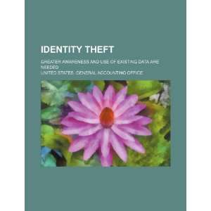  Identity theft: greater awareness and use of existing data 