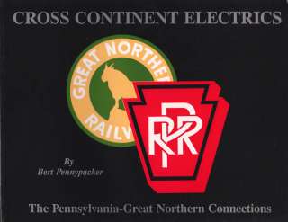 Cross Continent Electric,Penn Great North Railroad Book  