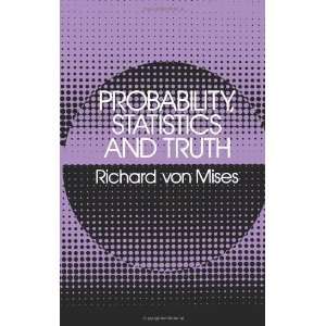  Probability, Statistics and Truth [Paperback] Richard von 