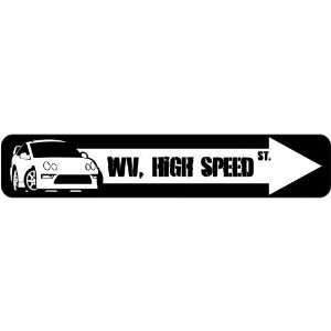  New  West Virginia , High Speed  Street Sign State