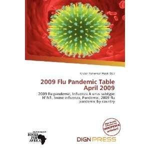  2009 Flu Pandemic Table April 2009 (9786135892284 