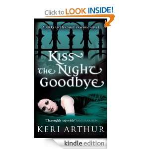 Kiss the Night Goodbye (Nikki and Michael Vampire Novel) Keri Arthur 