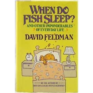  When Do Fish Sleep And Other Imponderables of Everyday 