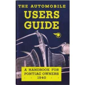    1940 PONTIAC Full Line Owners Manual User Guide: Automotive