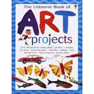  The Usborne Book of Art Projects (Usborne Art Ideas 