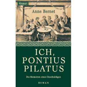 Ich, Pontius Pilatus  Anne Bernet Bücher