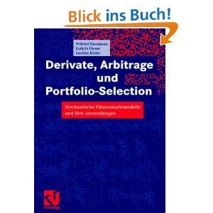 Derivate, Arbitrage und Portfolio Selection. Stochastische 
