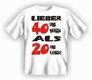 Lustige Fun T Shirt Witzige Geburtstag Sprüche Geburtstags shirts 40 