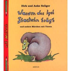   Märchen mit Tieren  Anke Seliger, Dirk Seliger Bücher