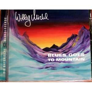 Blues Goes to Mountain Willy / Michl Michl  Musik