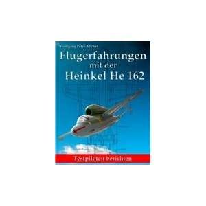   162 Testpiloten berichten  Wolfgang Peter Michel Bücher