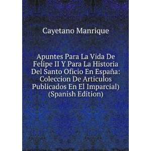 Para La Historia Del Santo Oficio En EspaÃ±a: Coleccion De Articulos 