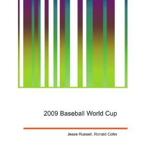 2009 Baseball World Cup Ronald Cohn Jesse Russell Books