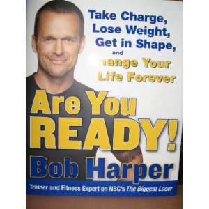   , Lose Weight, Get in Shape, and Change Your Life Bob Harper Books