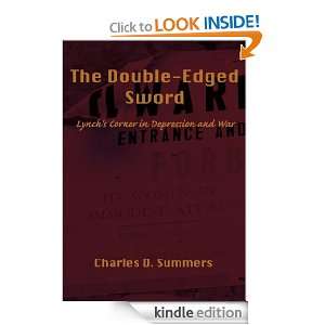 The Double Edged Sword Lynchs Corner in Depression and War Charles 
