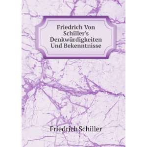  Friedrich Von Schillers DenkwÃ¼rdigkeiten Und 