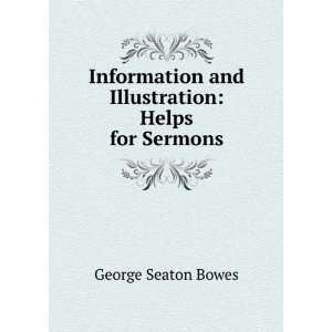   and Illustration Helps for Sermons George Seaton Bowes Books